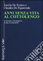 Anni senza vita al Cottolengo. Il racconto e le proposte di due ex ricoverati