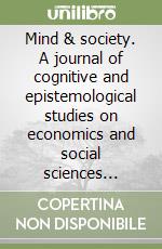 Mind & society. A journal of cognitive and epistemological studies on economics and social sciences (2000) (2) libro