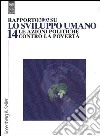 Rapporto su: «Lo sviluppo umano». Vol. 14: Le azioni politiche contro la povertà libro
