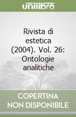 Rivista di estetica (2004). Vol. 26: Ontologie analitiche libro