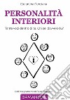 Personalità interiori. Tante voci dentro di te. Chi sei davvero tu? libro di Genziana Elefantina