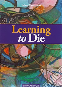 Learning to die. Ediz. multilingue