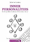 Inner personalities. So many voices inside you. Who are you, really? libro di Genziana Elefantina