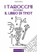 I tarocchi ovvero il libro di Thot