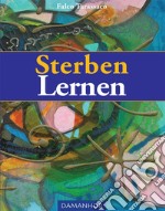 Sterben um zu lernen. Das erste Buch des Eingeweihten. Ediz. multilingue libro