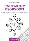 Unutarnje osobnosti. Mnogo je glasova unutar tebe. Tko si uistinu ti? Ediz. multilingue libro