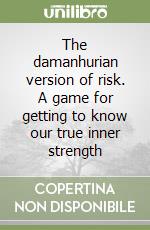 The damanhurian version of risk. A game for getting to know our true inner strength libro