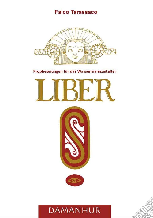 Liber S. Prophezeiungen für das Wassermannzeitalter. Ediz. multilingue