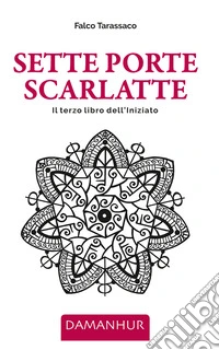 Sette porte scarlatte. Il terzo libro dell'iniziato. Ediz. multilingue libro