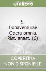 S. Bonaventurae Opera omnia. Rist. anast. (6) libro