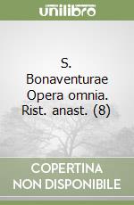 S. Bonaventurae Opera omnia. Rist. anast. (8) libro