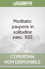 Meditatio pauperis in solitudine saec. XIII libro