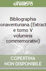 Bibliographia Bonaventuriana.(Extracta e tomo V voluminis commemorativi) libro