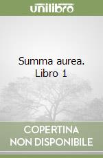 Summa aurea. Libro 1