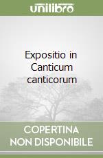 Expositio in Canticum canticorum libro