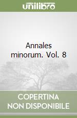 Annales minorum. Vol. 8 libro