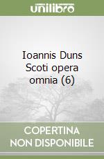 Ioannis Duns Scoti opera omnia (6) libro