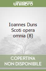 Ioannes Duns Scoti opera omnia (8) libro