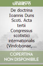 De doctrina Ioannis Duns Scoti. Acta tertii Congressus scotistici internationalis (Vindobonae, 28 septembris-2 octobris 1970) (5)