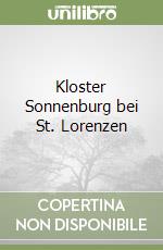 Kloster Sonnenburg bei St. Lorenzen libro