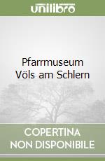 Pfarrmuseum Völs am Schlern libro
