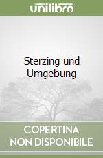 Sterzing und Umgebung libro