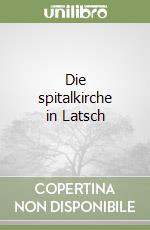 Die spitalkirche in Latsch libro