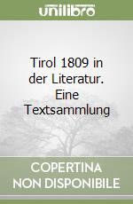 Tirol 1809 in der Literatur. Eine Textsammlung libro