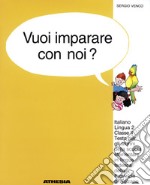 Vuoi imparare con noi? Italiano lingua 2. Per la 2ª classe elementare della scuola in lingua tedesca della provincia di Bolzano libro