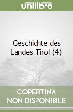 Geschichte des Landes Tirol (4) libro