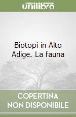 Biotopi in Alto Adige. La fauna