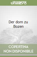 Der dom zu Bozen libro