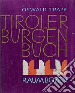 Tiroler Burgenbuch. Vol. 8: Raum Bozen