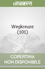 Wegkreuze (101) libro