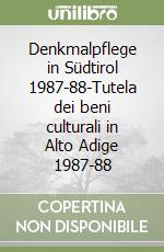 Denkmalpflege in Südtirol 1987-88-Tutela dei beni culturali in Alto Adige 1987-88 libro