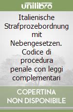 Italienische Strafprozebordnung mit Nebengesetzen. Codice di procedura penale con leggi complementari libro