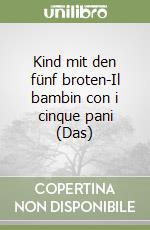 Kind mit den fünf broten-Il bambin con i cinque pani (Das) libro