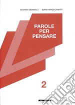 Parole per pensare. Per la Scuola media libro