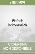 Einfach bekömmlich libro