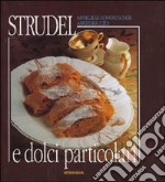 Strudel e dolci particolari