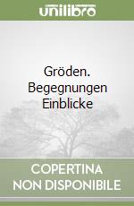 Gröden. Begegnungen Einblicke libro