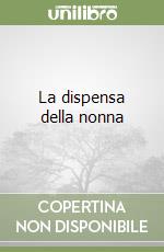 La dispensa della nonna libro