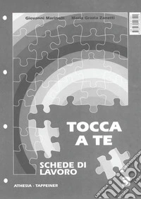 Tocca a te. Schede di lavoro. Per la Scuola media libro