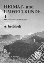 Heimat-u. Umweltkunde 4 für Südtiroler Grundschulen libro