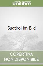 Südtirol im Bild