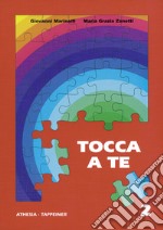 Tocca a te. Per la Scuola media di lingua tedesca libro