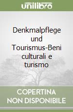 Denkmalpflege und Tourismus-Beni culturali e turismo libro