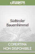 Südtiroler Bauernhimmel libro