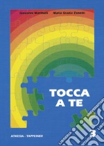 Tocca a te. Per la Scuola media di lingua tedesca libro