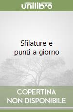 Sfilature e punti a giorno